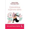 Litos Endométriose et fibrome utérin: De la souffrance à l'action