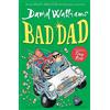 HarperCollinsChildren'sBooks Bad Dad: Laugh-out-loud funny children's book by bestselling author David Walliams: A book by David Walliams