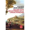 Hachette Les Cent Plus Beaux Poems De La Langue Francaise: Anthologie