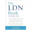 CHELSEA GREEN PUBLISHING The LDN Book: How a Little-Known Generic Drug Low Dose Naltrexone Could Revolutionize Treatment for Autoimmune Diseases, Cancer, Autism, Depression, and More