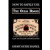 CREATESPACE How to Safely Use The Ouija Board: An Instruction Manual
