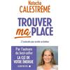 ALBIN MICHEL Trouver ma place: 22 protocoles pour accéder au bonheur