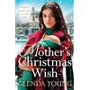 HACHETTE PRAT A Mother's Christmas Wish: A heartwarming festive saga of family, love and sacrifice