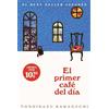 DEBOLSILLO El primer café del día (Antes de que se enfríe el café 3)