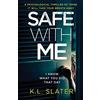 Bookouture Safe With Me: A psychological thriller so tense it will take your breath away