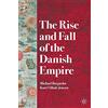 Palgrave Macmillan The Rise and Fall of the Danish Empire