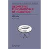Springer Geometric Fundamentals of Robotics