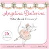 Simon Spotlight Angelina Ballerina Storybook Treasury