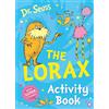 HARPERCOLLINSCHILDREN'SBOOKS The Lorax Activity Book: Jump into the magical world of Dr. Seuss as you explore an amazing kid's activity book full of puzzles, mazes and stickers - the perfect gift for young children!