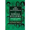 WildBlue Press THE WORLD ENCYCLOPEDIA OF SERIAL KILLERS: Volume Three M-S: 3