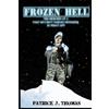 CREATESPACE Frozen Hell: The Memoirs of a USAF Security Forces Defender in Minot AFB
