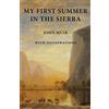 J. Missouri My First Summer in the Sierra: with Illustrations