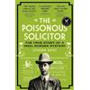 Icon Books The Poisonous Solicitor: The True Story of a 1920s Murder Mystery