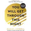 HQ Digital You Will Get Through This Night: The No.1 Sunday Times best selling practical self help guide to teach you how to take care of your mental health and cope with anxiety and depression
