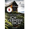 Goldmann Ich vermisse dich: Thriller - Jetzt auch als Netflix-Serie