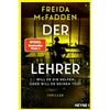 HEYNE Der Lehrer: Thriller - Von der Autorin des Weltbestsellers 'Wenn sie wüsste'. Mit Farbschnitt in limitierter Erstauflage