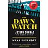 William Collins The Dawn Watch: Joseph Conrad in a Global World
