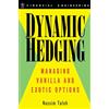 Wiley Dynamic Hedging: Managing Vanilla and Exotic Options