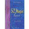 Magic Laws Publishing The 52 magic laws: the secrets of life