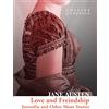 William Collins Love and Freindship: Juvenilia and Other Short Stories