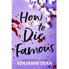 Simon & Schuster Ltd How To Die Famous