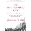 Harper Wave The Well-Tempered City: What Modern Science, Ancient Civilizations, and Human Nature Teach Us About the Future of Urban Life
