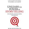 Eastlawn Media Unleash the Power of Storytelling: Win Hearts, Change Minds, Get Results