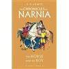 HARPERCOLLINSCHILDREN'SBOOKS The Horse and His Boy: Book 3 in the classic children's fantasy adventure series