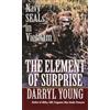 Ballantine Books The Element of Surprise: Navy SEALS in Vietnam