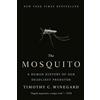 Penguin Publishing Group The Mosquito: A Human History of Our Deadliest Predator