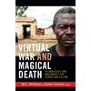 Duke University Press Virtual War and Magical Death: Technologies and Imaginaries for Terror and Killing