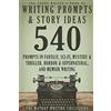 Harris Hume The Genre Writer's Book of Writing Prompts & Story Ideas: 540 Creative Writing Prompts in the Genres of Fantasy, Sci-Fi, Mystery & Thriller, Horror & Supernatural, and Memoir