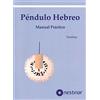 Edicines Nestinar Péndulo Hebreo: Manual práctico