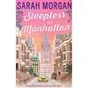 HQ Sleepless In Manhattan (From Manhattan With Love): an uplifting and feel good romance novel from the Sunday Times bestselling author: Book 1