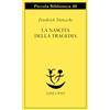 Adelphi La nascita della tragedia