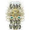 Orbit Gods of the Wyrdwood: The Forsaken Trilogy, Book 1: 'Avatar meets Dune - on shrooms. Five stars.' -SFX