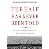 Basic Books Half Has Never Been Told: Slavery and the Making of American Capitalism