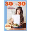 Yellow Kite Soph's 30 in 30 Plant Kitchen: Delicious Plant-based Recipes With 30g of Protein in 30 Minutes or Less