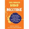 HQ Digital This Naked Mind: Nicotine: The how-to guide based in science to help you quit smoking and vaping to boost your wellbeing: A realistic, step-by-step ... stop smoking, stop vaping and start living