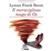 CRESCERE Il meraviglioso mago di Oz. Ediz. integrale. Con Segnalibro