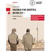 Loescher Morder in Hotel Berlin+ - Einfach lesen - A2/B1 con CD Mp3 [Lingua tedesca]
