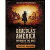 Bloomsbury Dracula's America: Shadows of the West: Hunting Grounds