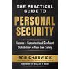 Holdfast Security Group, LLC The Practical Guide to Personal Security: Become a Competent and Confident Stakeholder in Your Own Safety
