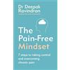 Vermilion The Pain-Free Mindset: 7 Steps to Taking Control and Overcoming Chronic Pain