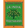 Neo Person La India vegetariana: Cocina india vegetariana sencilla, rápida y fresca para todos los días