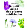 First Le petit guide des plantes médicinales: 70 espèces à découvrir