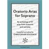 Lulu.com Oratorio Arias for Soprano: An anthology of 57 arias from oratorios for soprano