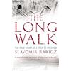 Robinson Publishing The Long Walk: The True Story of a Trek to Freedom