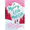HarperCollins A Merry Little Meet Cute: The sexy, romantic and laugh-out-loud funny Christmas rom-com