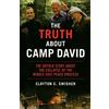 Bold Type Books The Truth About Camp David: The Untold Story About the Collapse of the Middle East Peace Process